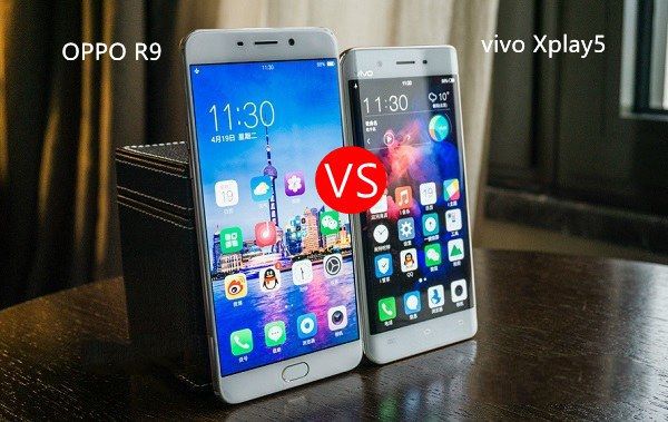 vivo Xplay5和OPPO R9哪个好？OPPO R9与vivo Xplay5差异比照